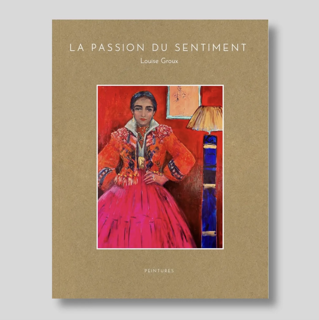 Book La Passion du Sentiment. - Louise Groux - Artiste Peintre